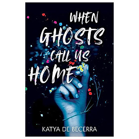 Sách ngoại văn: When Ghosts Call Us Home - Macmillan Publishers