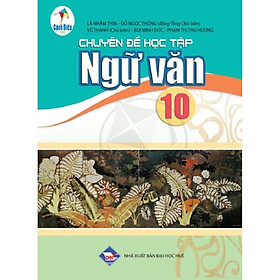 Sách giáo khoa Chuyên đề học tập Ngữ văn 10- Cánh Diều (Kèm Nilon bọc Sách)