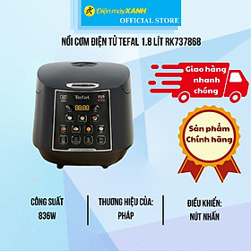 Mua Nồi cơm điện tử Tefal 1.8 lít RK737868 - Hàng Chính Hãng