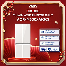 Tủ lạnh Aqua Inverter 529L AQR-M600XA(GC) - Mặt gương trắng - Bảo hành 2 năm - Freeship toàn quốc - Hàng chính hãng