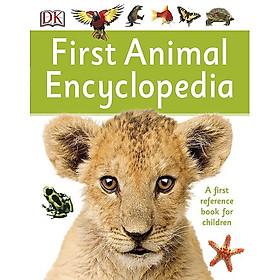 Sách Bách khoa toàn thư - First Animal Encyclopedia ( Bách Khoa Toàn Thư về Động Vật ) - Tổng Hợp Kiến Thức Về Thế Giới Động Vật, Những Điều Mà Trẻ Em Luôn Muốn Biết - Á Châu Books, Bìa Cứng, In Màu