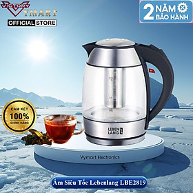 Ấm siêu tốc thuỷ tinh Lebenlang LBE2819, dung tích 1800ml, bảo hành 2 năm - hàng chính hãng