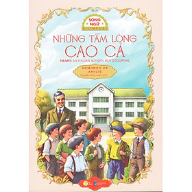 Những tấm lòng cao cả (Heart : An Italian School Boy's Journal) - Song ngữ Anh Việt, tặng kèm file nghe & note từ vựng