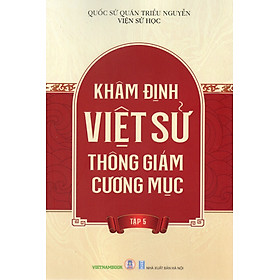 Khâm Định Việt Sử Thông Cương Giám Mục - Tập 5