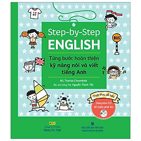 Step-By-Step English – Từng Bước Hoàn Thiện Kỹ Năng Nói Và Viết Tiếng Anh