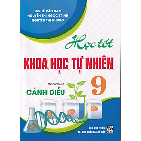 Học tốt Khoa học tự nhiên 9 - Cánh diều