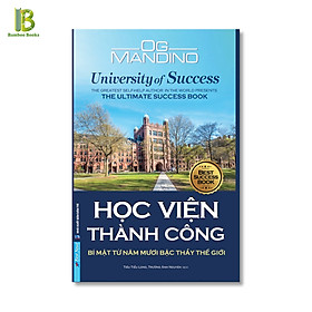 Sách - Học Viện Thành Công - Bí Mật Từ Năm Mươi Bậc Thầy Thế Giới