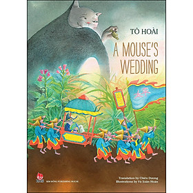 Sách Tô Hoài’S Selected Stories For Children: A Mouse’S Wedding (Tái Bản 2022)
