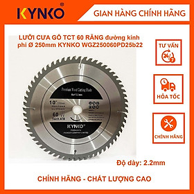 LƯỠI CƯA GỖ TCT 60 RĂNG đường kính phi 250mm KYNKO WGZ250060PD25b22