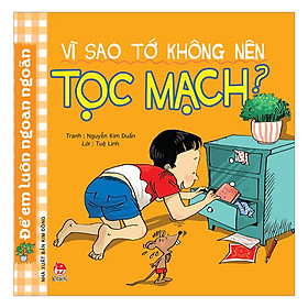 [Download Sách] Để Em Luôn Ngoan Ngoãn: Vì Sao Tớ Không Nên Tọc Mạch? (Tái Bản 2019)