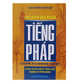 Nơi bán Chủ Điểm Văn Phạm Tiếng Pháp (Tái Bản) - Giá Từ -1đ