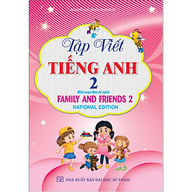 Tập Viết Tiếng Anh 2 Family And Friends 2 ( HA)