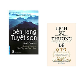 Combo 2 cuốn sách: Bên Rặng Tuyết Sơn + Lịch Sử Thượng Đế (bìa cứng)