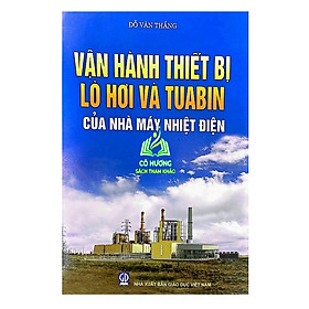 Hình ảnh Sách - Vận Hành Thiết Bị Lò Hơi Và Tuabin Trong Các Nhà Máy Điện (DN)