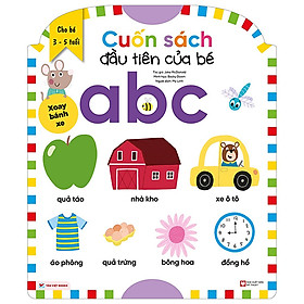 Hình ảnh Cuốn Sách Đầu Tiên Của Bé - ABC - Dành Cho Bé Từ 3-5 Tuổi