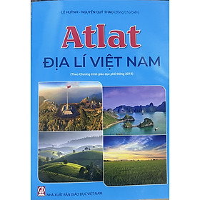 Sách - Atlat Địa Lý Việt Nam ( Theo Chương Trình Giáo Dục Phổ Thông 2018 )