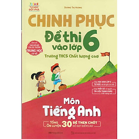 Chinh Phục Đề Thi Vào Lớp 6 Trường THCS Chất Lượng Cao Môn Toán - Tiếng Việt - Tiếng Anh - MEGA