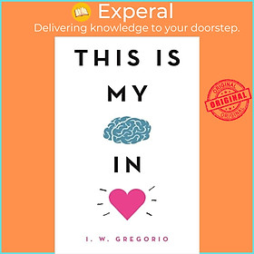 Sách - This Is My Brain in Love by I. W. Gregorio (UK edition, paperback)