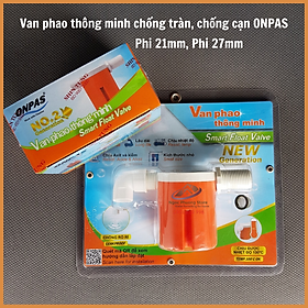 Van Phao Cơ Thông Minh Chống Tràn ONPAS Thế Hệ Mới, Tự Ngắt Nước Phi 21mm, 27mm