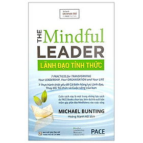 Lãnh Đạo Tỉnh Thức - The Mindful Leader (Tái Bản 2023)