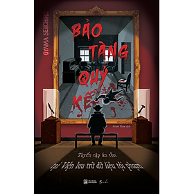 Bảo Tàng Quỷ Kế - Tuyển Tập Án Tồn Tại Viện Lưu Trữ Dữ Liệu Tội Phạm - Bản Quyền - AZ Việt Nam