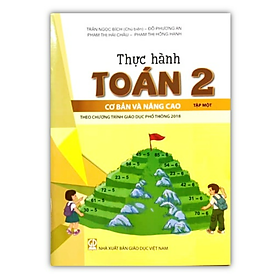 Sách - Thực hành toán 2 cơ bản và nâng cao tập 1 ( theo chương trình giáo dục phổ thông 2018 )