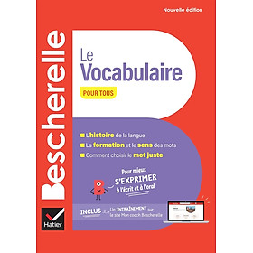 Sách học tiếng Pháp- BESCHERELLE - LE VOCABULAIRE POUR TOUS (NOUVELLE EDITION)
