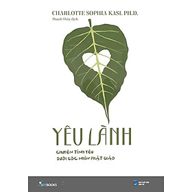 Yêu Lành - Chuyện Tình Yêu Dưới Góc Nhìn Phật Giáo