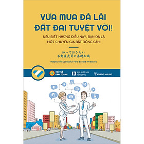 Vừa Mua Đã Lãi, Đất Đai Tuyệt Vời - Trí Tuệ Kinh Doanh (Nếu Biết Những Điều Này, Bạn Đã Là Một Chuyên Gia Bất Động Sản) (Tái Bản)