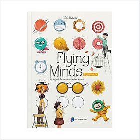 Hình ảnh sách Flying Minds: Bring out the creative writer in you (8 years old+)