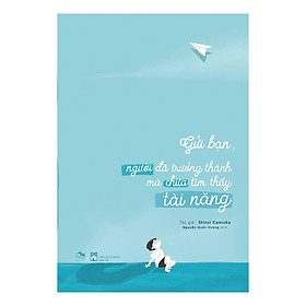 Gửi bạn, người đã trưởng thành mà chưa tìm thấy tài năng