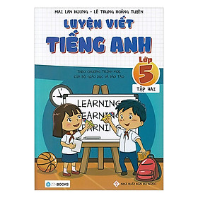 Luyện Viết Tiếng Anh Lớp 5 (Tập 2) (Tái Bản)