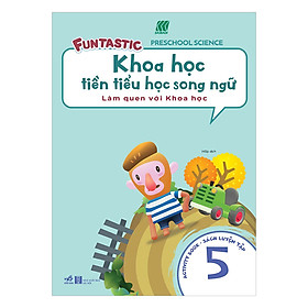 Hình ảnh Khoa Học Tiền Tiểu Học Song Ngữ - Sách Luyện Tập 5