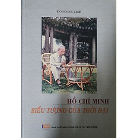 Hồ Chí Minh - Biểu tượng của thời đại