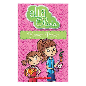 [Download Sách] Ella and Olivia : Flower Power