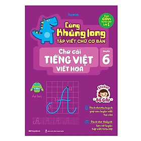 Sách - Cùng Khủng Long Tập Viết Chữ Cơ Bản - Chữ Cái Tiếng Việt Viết Hoa - Quyển 6 - Sticker Bé Gái - Megabook