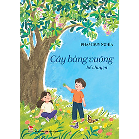 Sách Cây Bàng Vuông Kể Chuyện