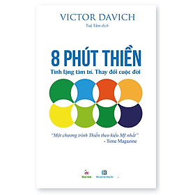 Download sách 8 Phút Thiền: Tĩnh Lặng Tâm Trí, Thay Đổi Cuộc Đời