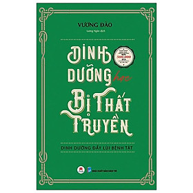 Hình ảnh sách Dinh Dưỡng Học Bị Thất Truyền - Dinh Dưỡng Đẩy Lùi Bệnh Tật