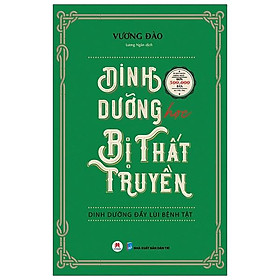 [1120K2 giảm 20K đơn 270K] Dinh Dưỡng Học Bị Thất Truyền - Dinh Dưỡng Đẩy Lùi Bệnh Tật