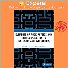 Sách - Elements of Rock Physics and Their Application to Inversion and AVO S by Robert S. Gullco (UK edition, paperback)