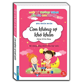 Hình ảnh Nhật ký trưởng thành cúa đứa con ngoan (Kỹ năng sống dành cho học sinh) - Con không sợ khó khăn (Sách bản quyền) - tái bản