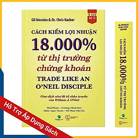 Download sách Cách kiếm lợi nhuận 18.000% từ thị trường chứng khoán - Trade Like An O'Neil Disciple