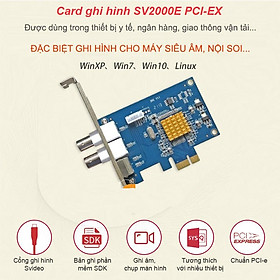 Card ghi hình Video AV, BNC, S-video chuẩn PCI-E SV2000E Thay Thế Avermedia C725B Dùng Cho Máy Siêu Âm, Nội Soi