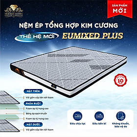 Mua Nệm Ép Tổng Hợp Kim Cương  Thế Hệ Mới Eumixed Plus