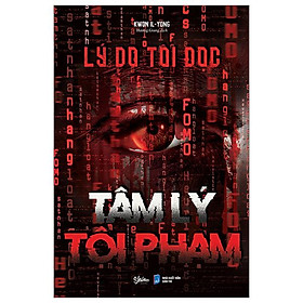 Lý do tôi đọc tâm lý tội phạm