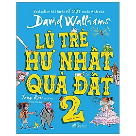 Sách Lũ Trẻ Hư Nhất Quả Đất 2