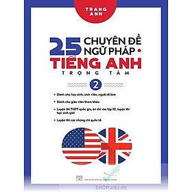 25 chuyên đề Ngữ pháp Tiếng Anh trọng tâm – tập 2