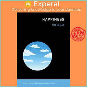 Sách - Happiness by Tim Lomas (UK edition, paperback)