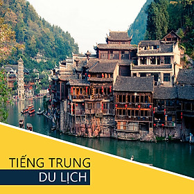 Khóa Học Tiếng Trung Du Lịch